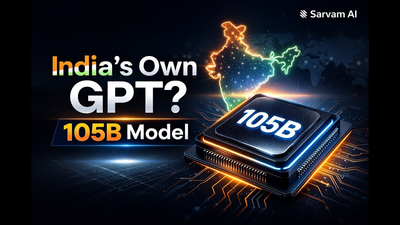 India&rsquo;s Own GPT? | Sarvam AI 105B Model Explained