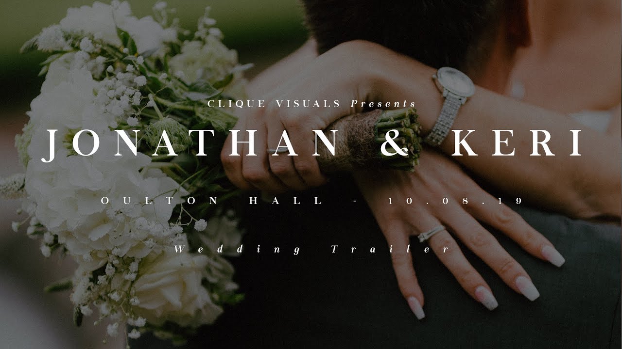 Jonathan and Keri // Oulton Hall // 10.08.19 // Wedding Trailer