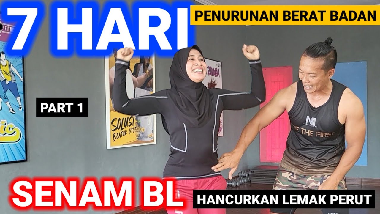 7 HARI PENURUNAN BERAT BADAN | PART 1 SENAM BL