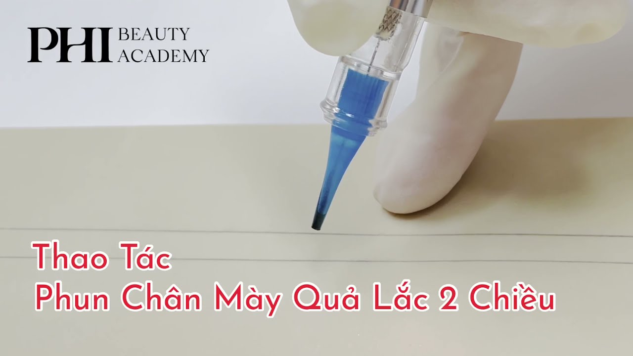 Phun chân mày quả lắc | phun chân mày hạt | phun chân mày tạo hạt Ombre | PHI BEAUTY ACADEMY