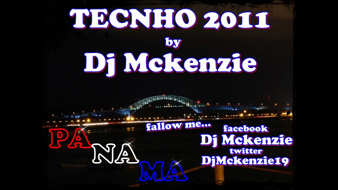 TECHNO MIX 2011 BY DJ MCKENZIE PANAMA PTY507