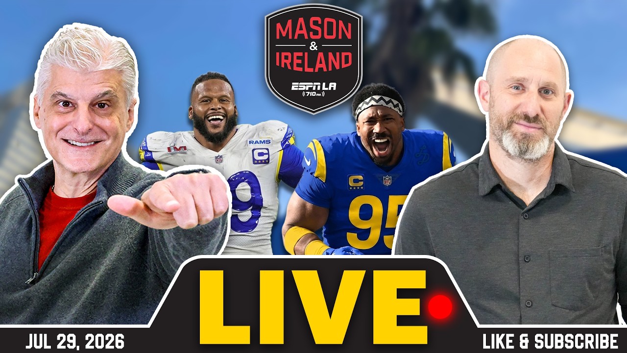Live from Rams Training Camp - Mason & Ireland with Andy Kamenetzky 7/29/26