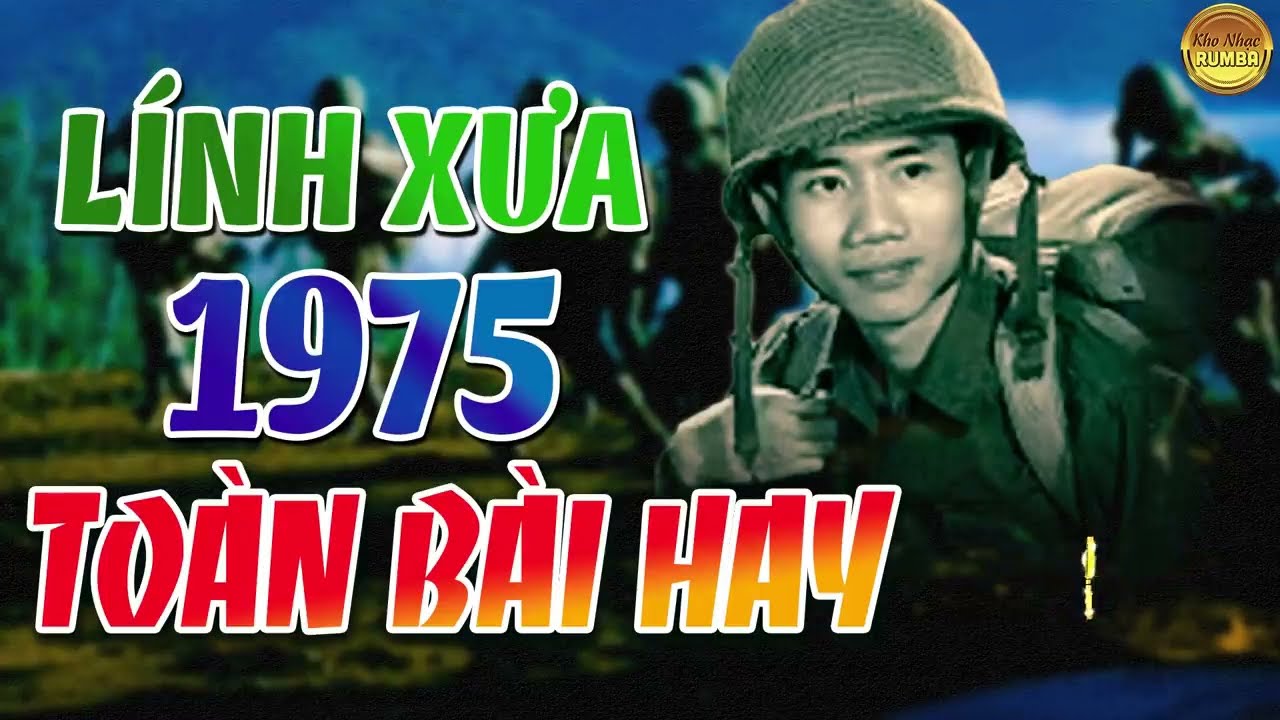 TUYỂN TẬP NHẠC LÍNH XƯA TUYỂN CHỌN TOÀN BÀI HAY - NHẠC LÍNH ĐỂ ĐỜI - VỪA NGHE ĐÃ PHÊ