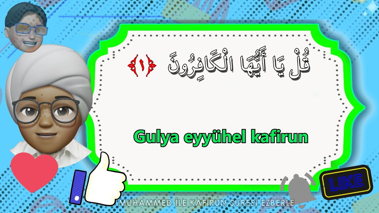 Kafirun suresi ezberle Tekrarlı Kulya eyyühel kafirun suresi okunuşu anlamı Muhammed ile Çok Kolay