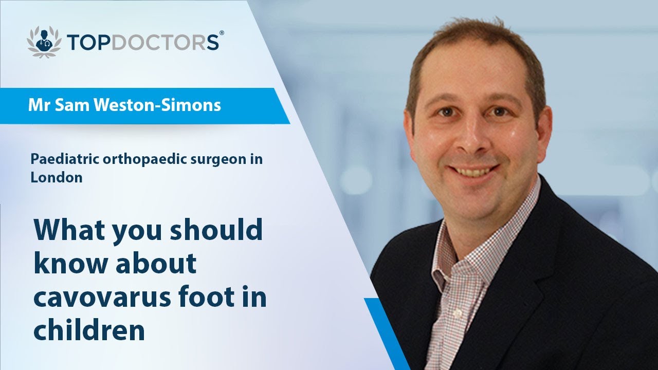 What you should know about cavovarus foot in children - Online interview