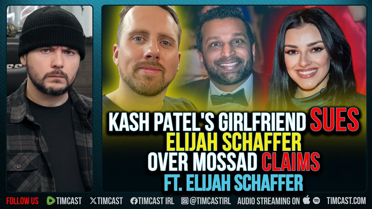 Kash Patel's Girlfriend SUES Elijah Schaffer Over Mossad Claims ft. Elijah Schaffer