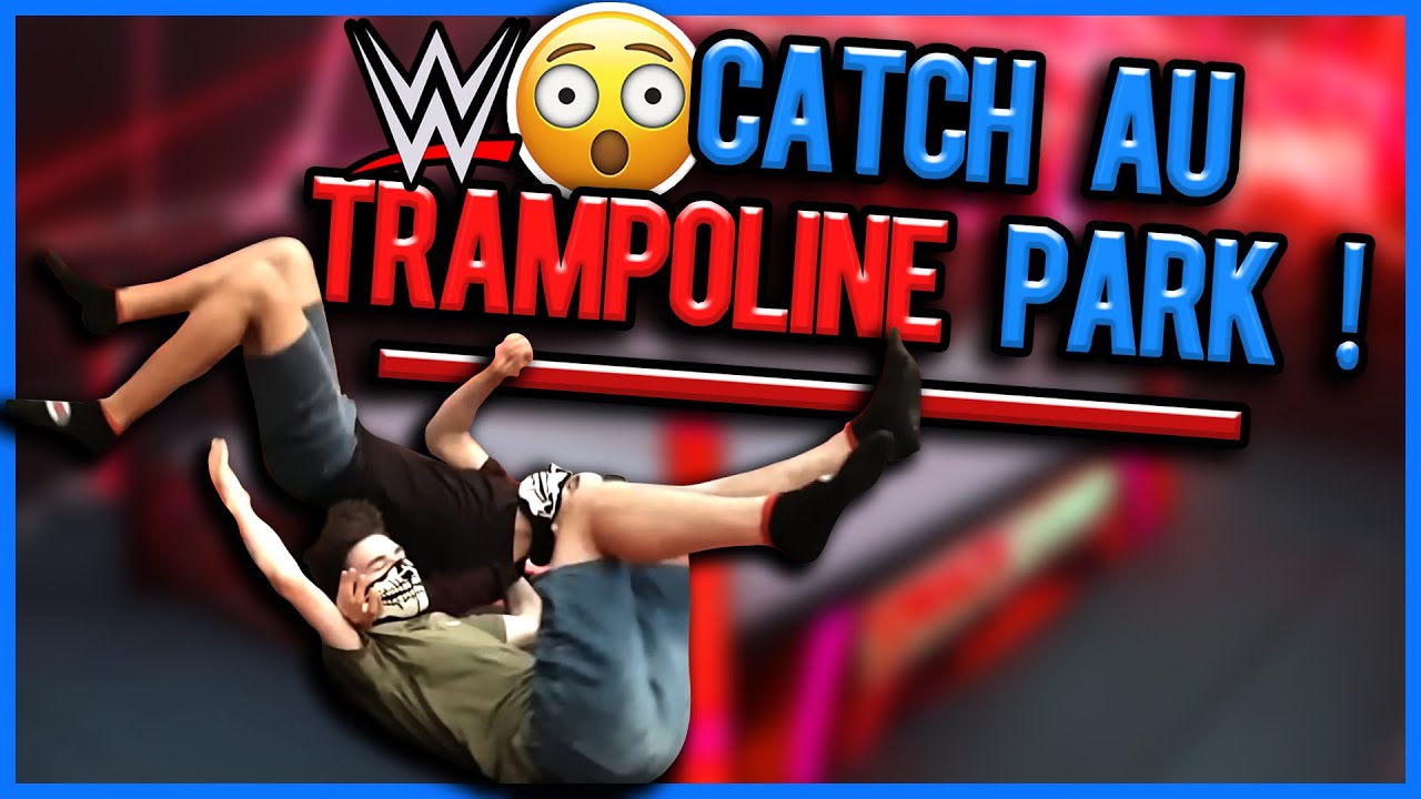 CATCH AU TRAMPOLINE PARK ! 🥊