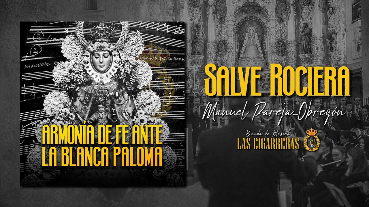 SALVE A LA VIRGEN DEL ROCIO | BM Las Cigarreras