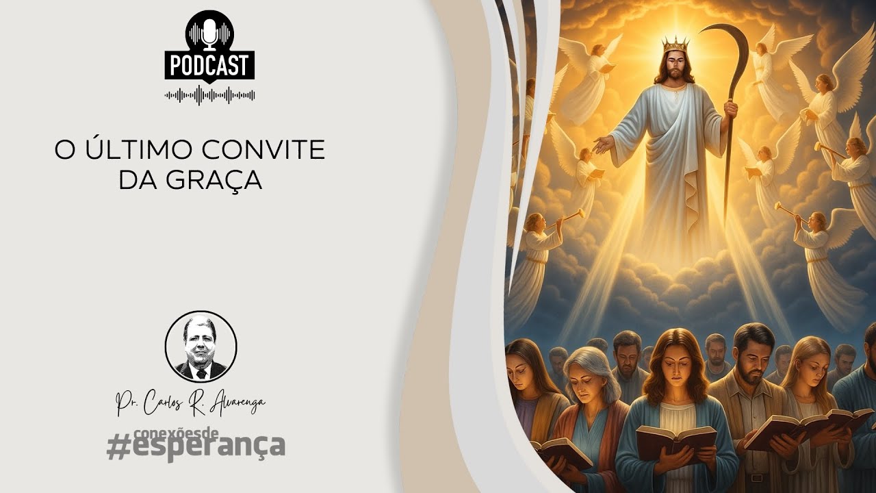 O &Uacute;LTIMO CONVITE DA GRA&Ccedil;A