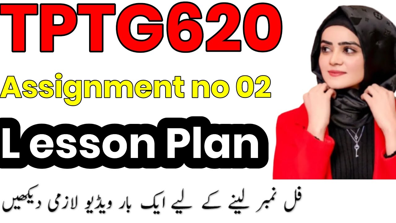 TPTG620 Assignment Lesson Plan|TPTG620 - Teaching Practice Long Term|TPTG620 Assignment no 2