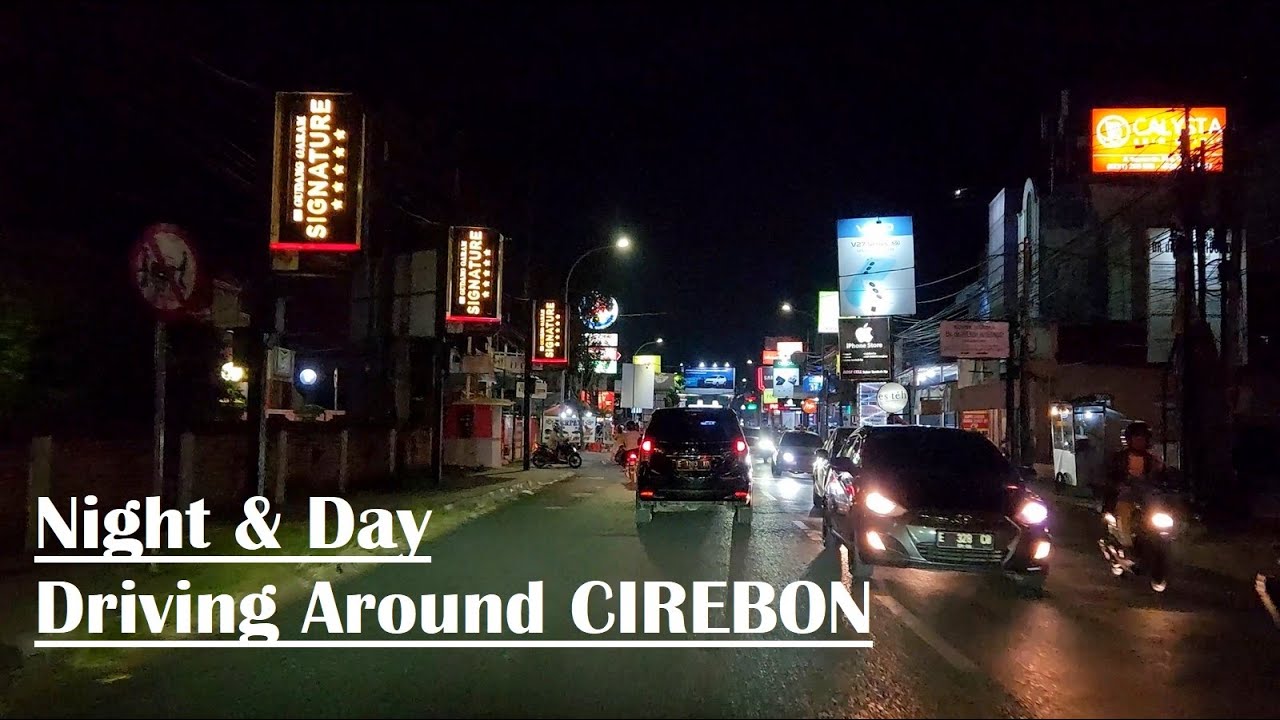DRIVING AROUND CIREBON CITY NIGHT AND DAY ❗ WEST JAVA