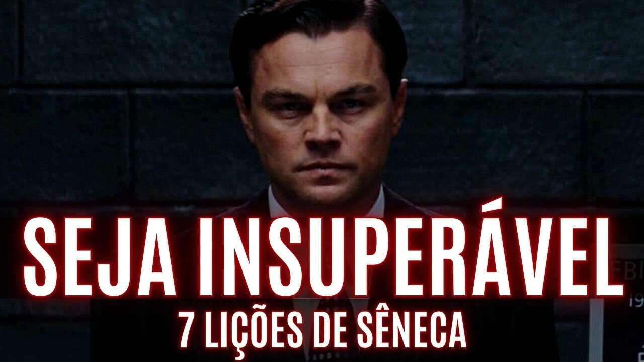 7 LIÇÕES de SÊNECA para VOCÊ SER INVENCÍVEL | SUPERE até a SI MESMO (Estoicismo)