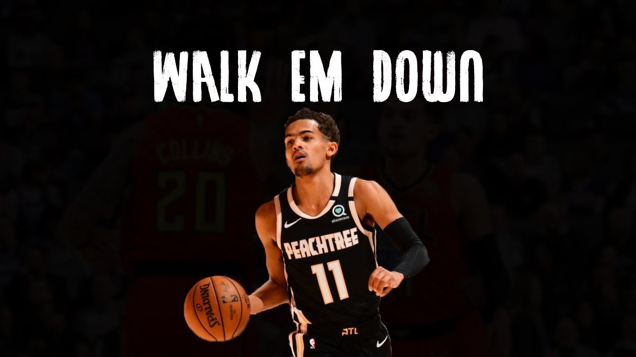 Trae Young Mix - Walk Em Down ᴴᴰ