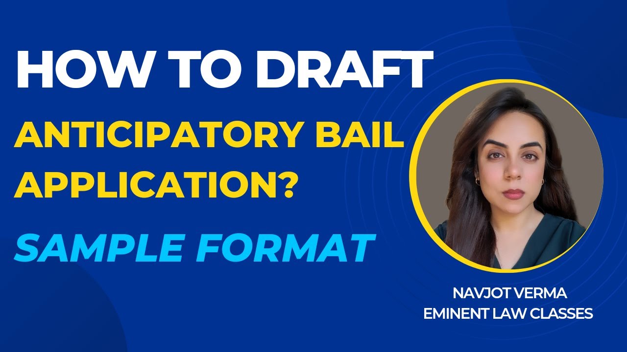 Anticipatory Bail Application | Format | How to draft Anticipatory Bail Application