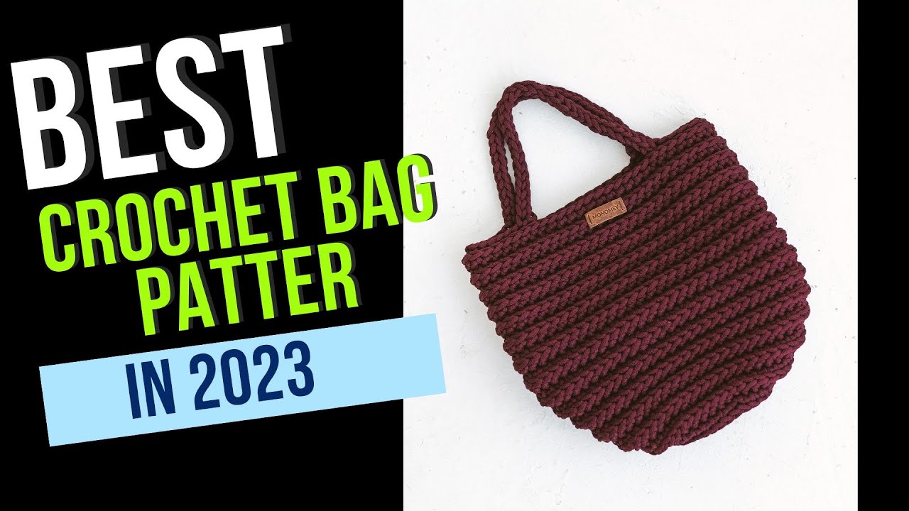 Best crochet bag pattern in 2025