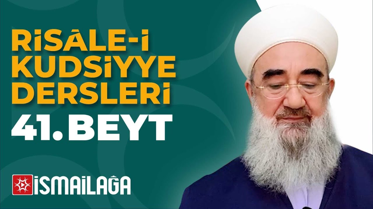 Risâle-i Kudsiyye 41. Beyt Tercüme ve Şerhi – Ramazan İlhan Hoca Efendi
