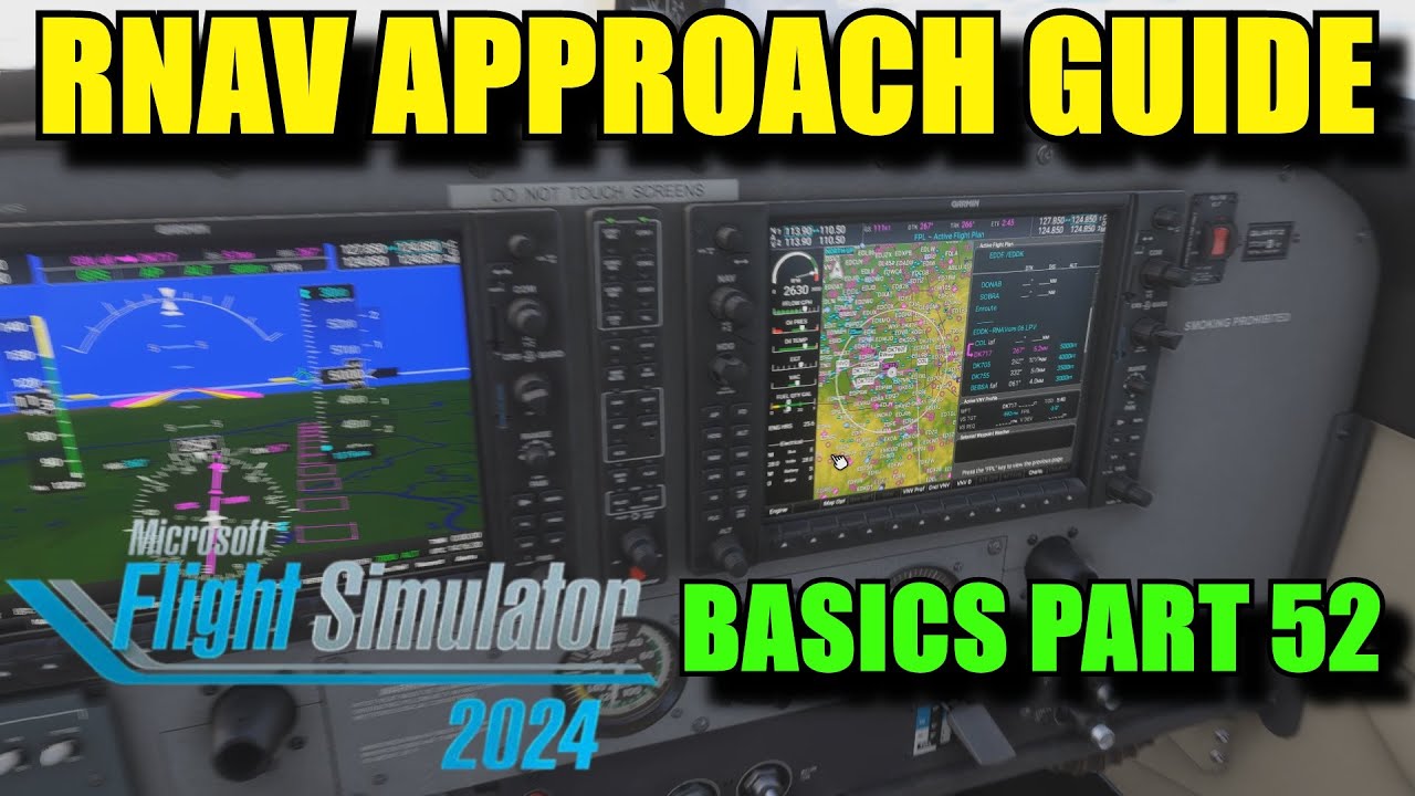 FS2024: RNAV Approach Guide & Tutorial | Back To Basics With MSFS Part 52