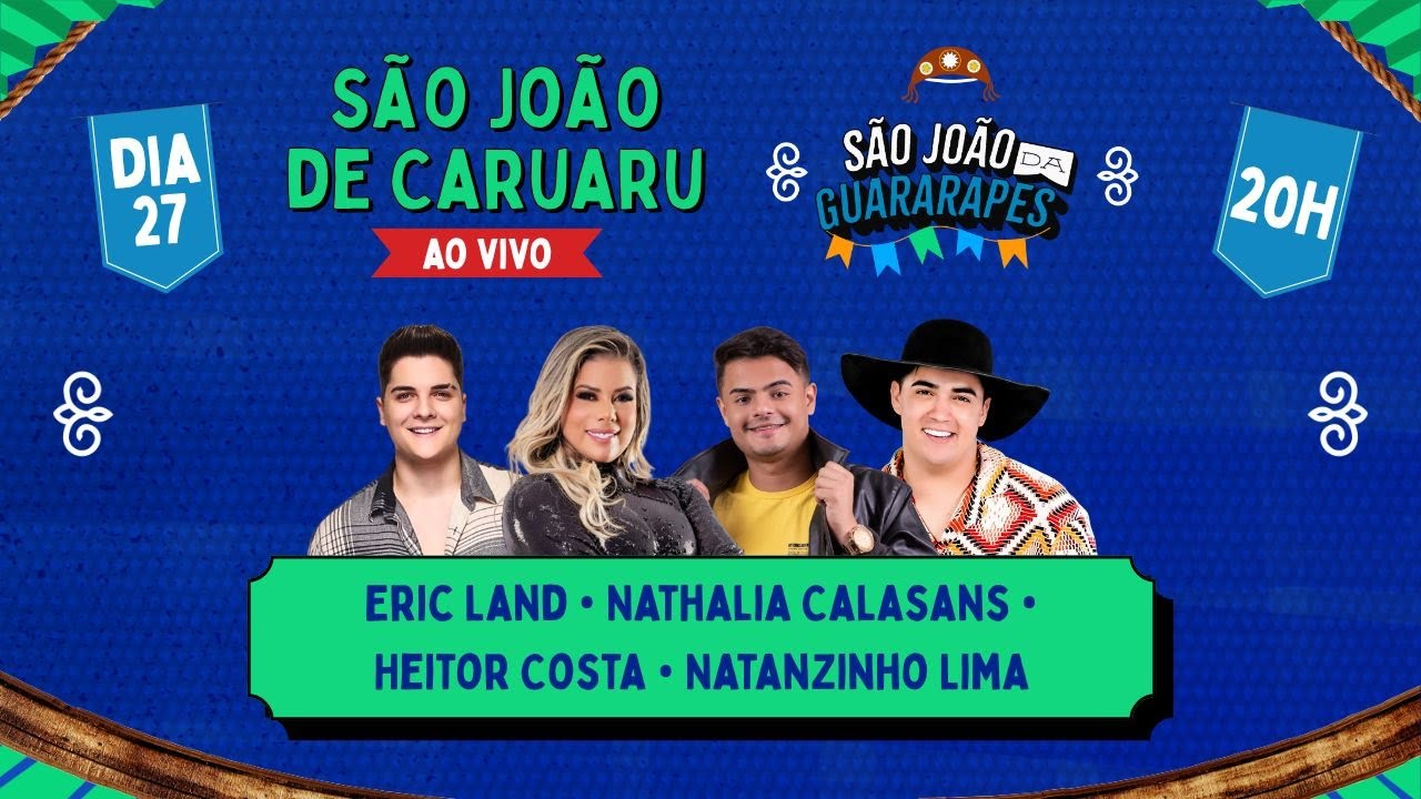 SÃO JOÃO DE CARUARU AO VIVO - ERIC LAND, NATHALIA CALASANS, HEITOR COSTA E NATANZINHO LIMA