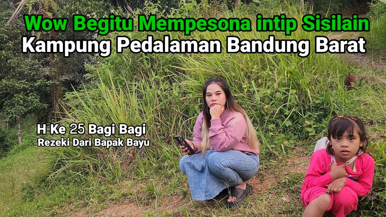 Hari Ke 25 Ramadhan Wow intip Sisilain Pelosok Bandung Barat