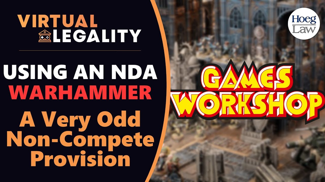 What Even Is Non-Competition? Games Workshop and the Very Odd NDA (VL546)