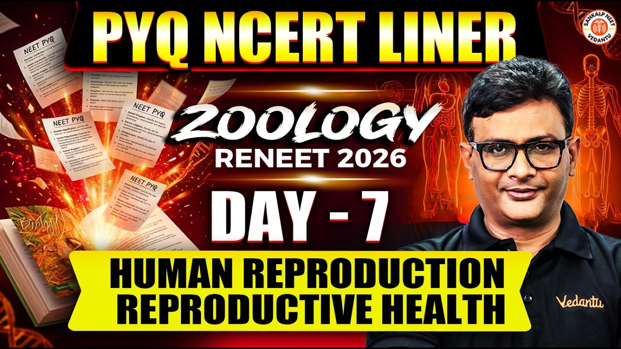 Human Reproduction + Reproductive Health | ReNEET 2026 | PYQ NCERT liner DAY 7 | MD Sir