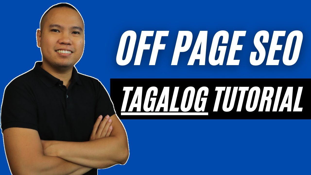 SEO Tutorial [Tagalog] - Off Page SEO (100% GUARANTEED EFFECTIVE)
