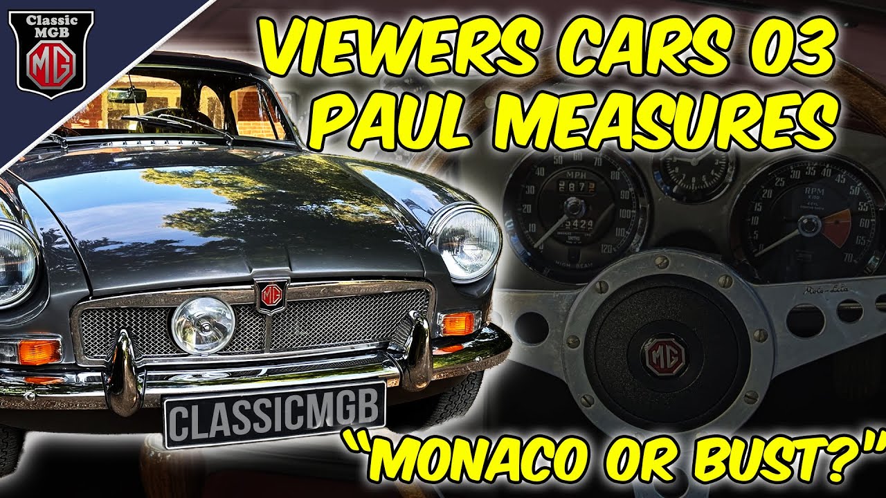 Monaco or Bust - Paul's MGB #MGB #ViewersCars
