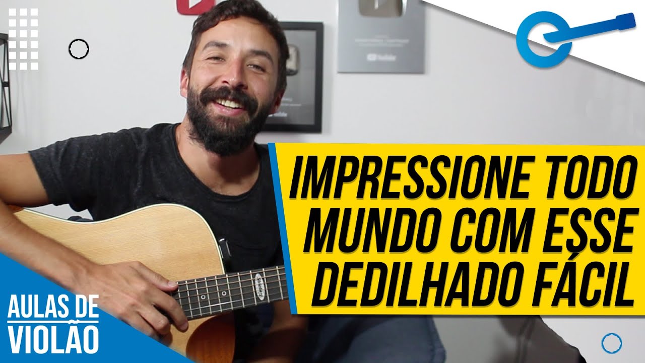Dedilhado Fácil no Violão para Impressionar Todo Mundo!