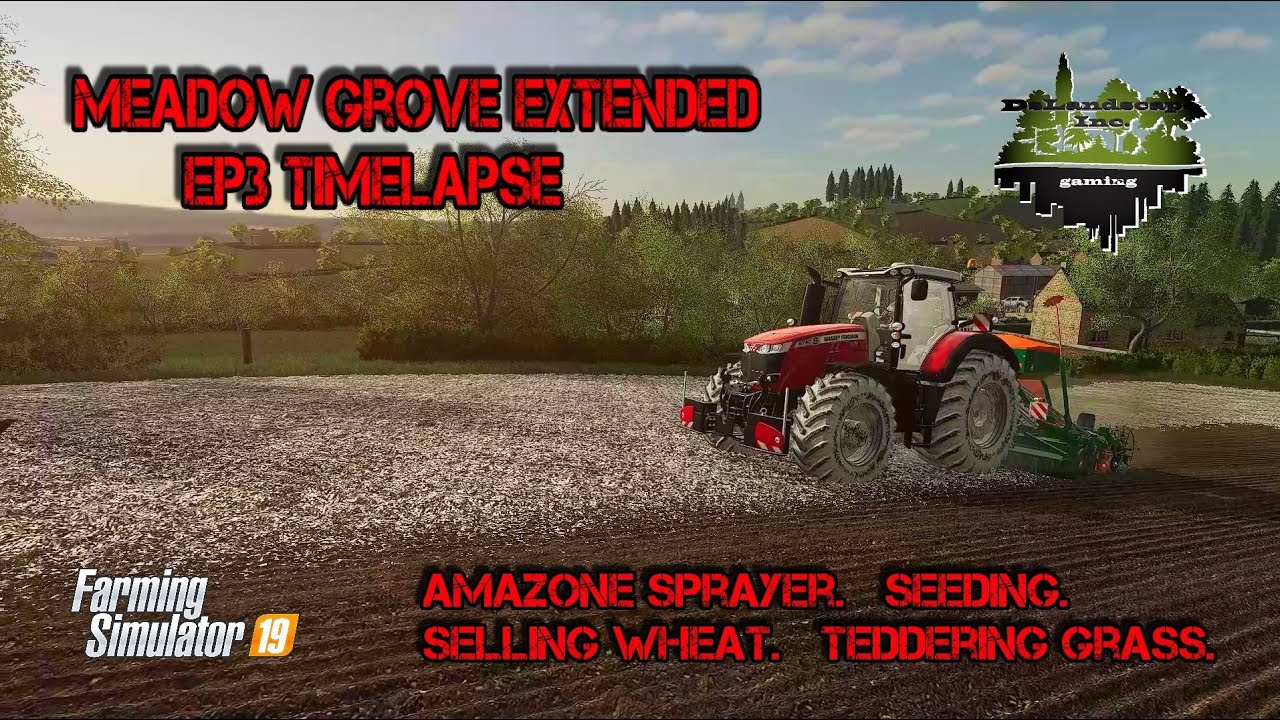 MEADOW GROVE EXTENDED EP3 TIMELAPSE AMAZONE SPRAYING FS19 FARMING SIMULATOR 19 FS22