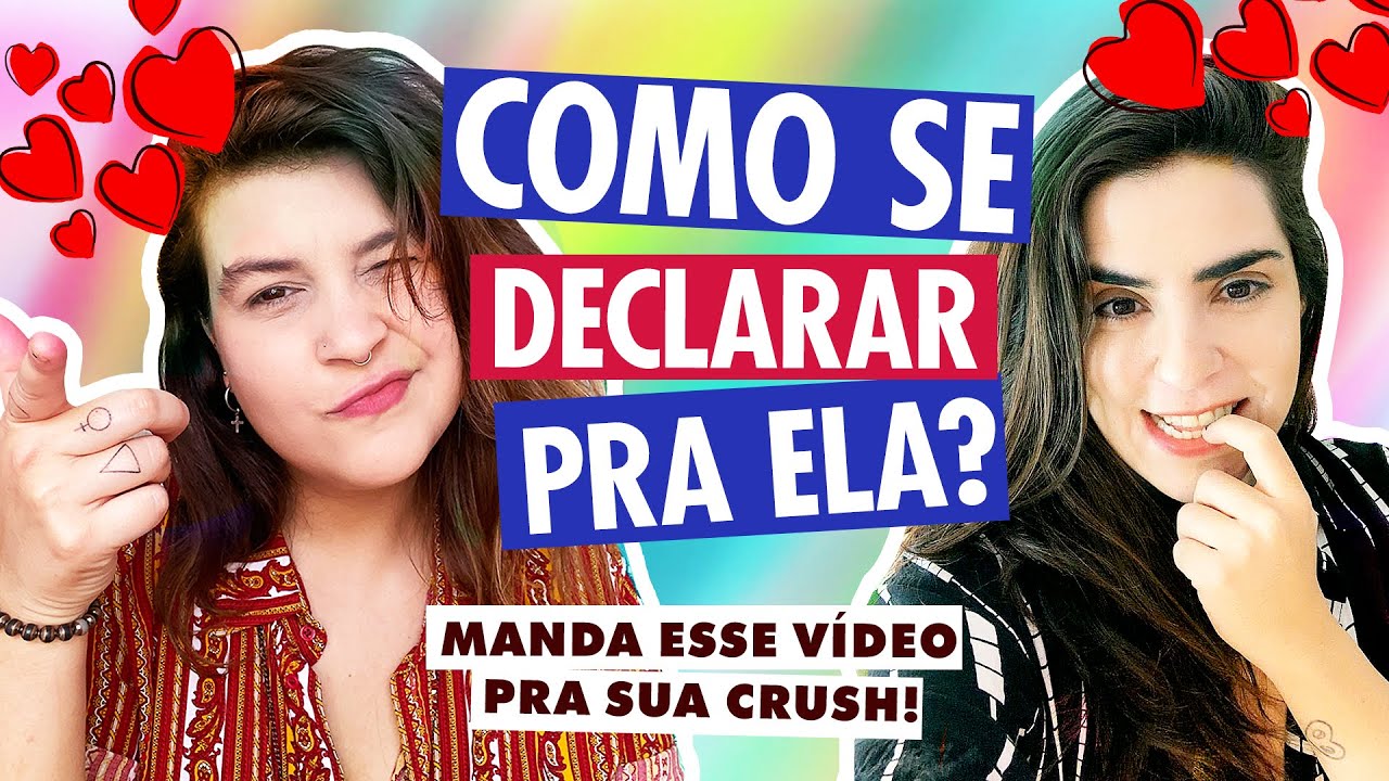 COMO SE DECLARAR PARA UMA MULHER? OS MELHORES JEITOS PARA CONTAR PRA ELA!