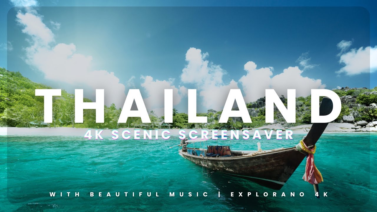 Thailand 4K | Breathtaking Screensaver with Relaxing Music