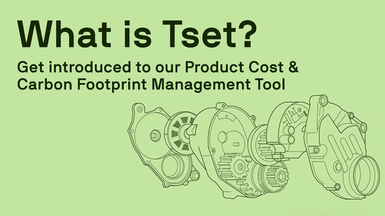 Tset explained: your product cost & carbon management tool