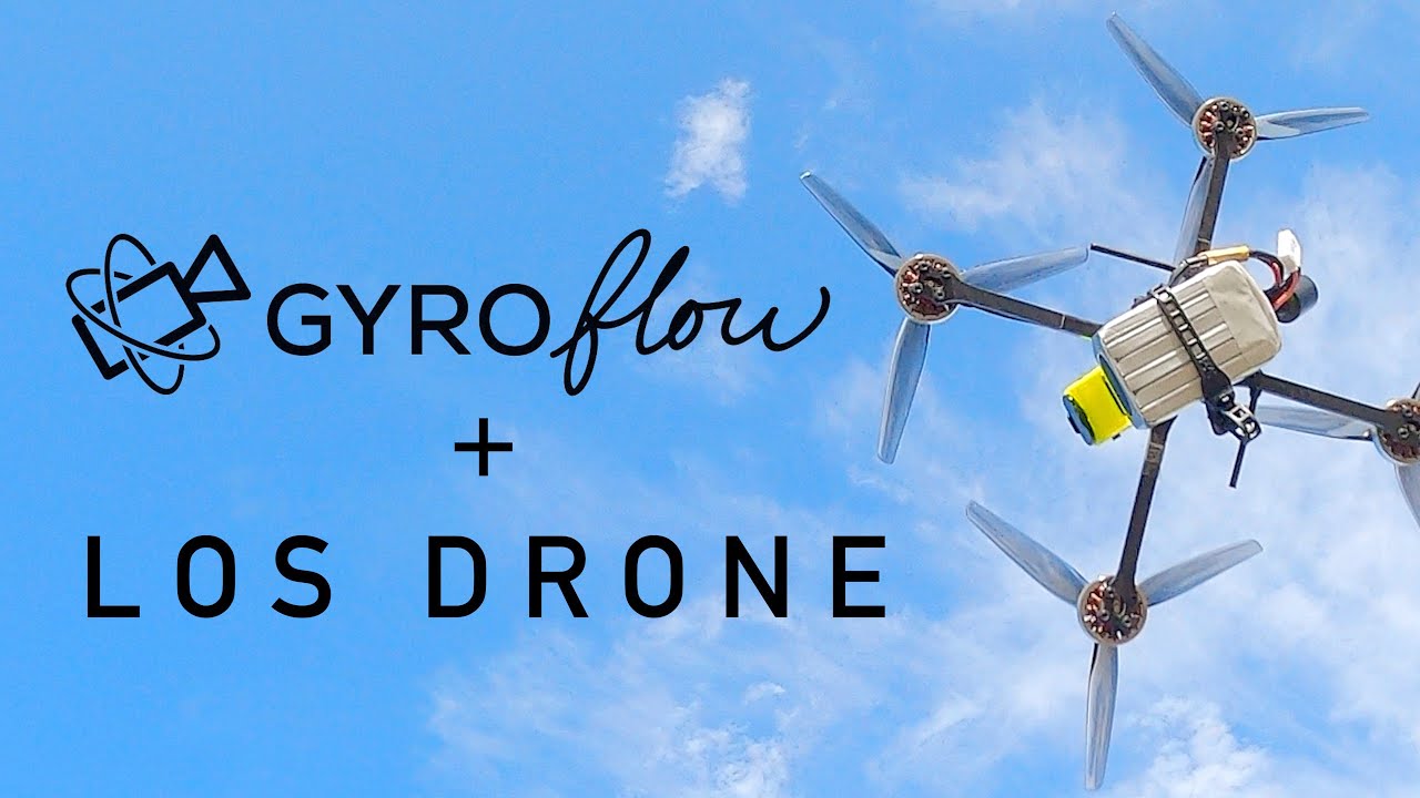 LOS DRONE Onboard Footage combined with GYROFLOW