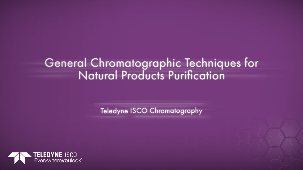 General Chromatographic Techniques for Natural Products Purification