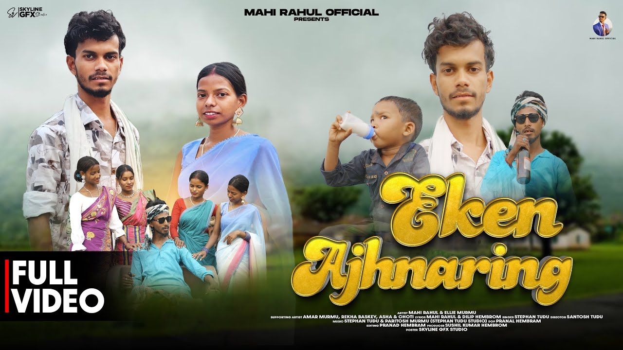 EKEN AJHNARING || MAHI RAHUL || ELLIE MURMU || STEPHAN TUDU || NEW SANTHALI BAPLA FULL VIDEO 2025