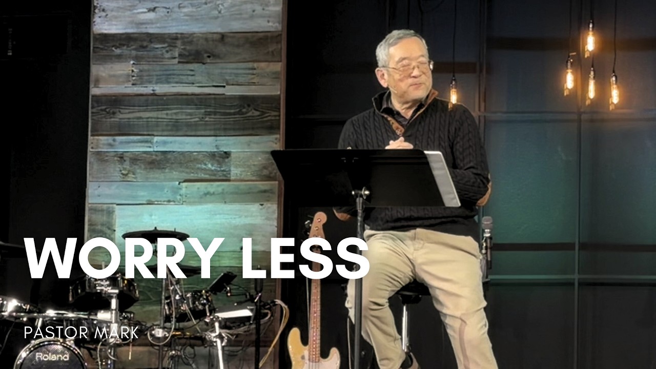 Worry Less | King of Hearts | Pastor Mark