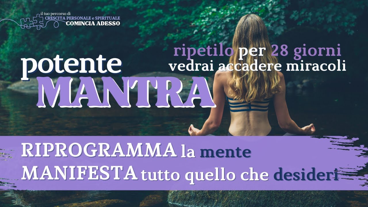 Ripeti per 28 giorni e vedrai accadere miracoli nella tua vita ✨ MANTRA potente, meditazione 432Hz