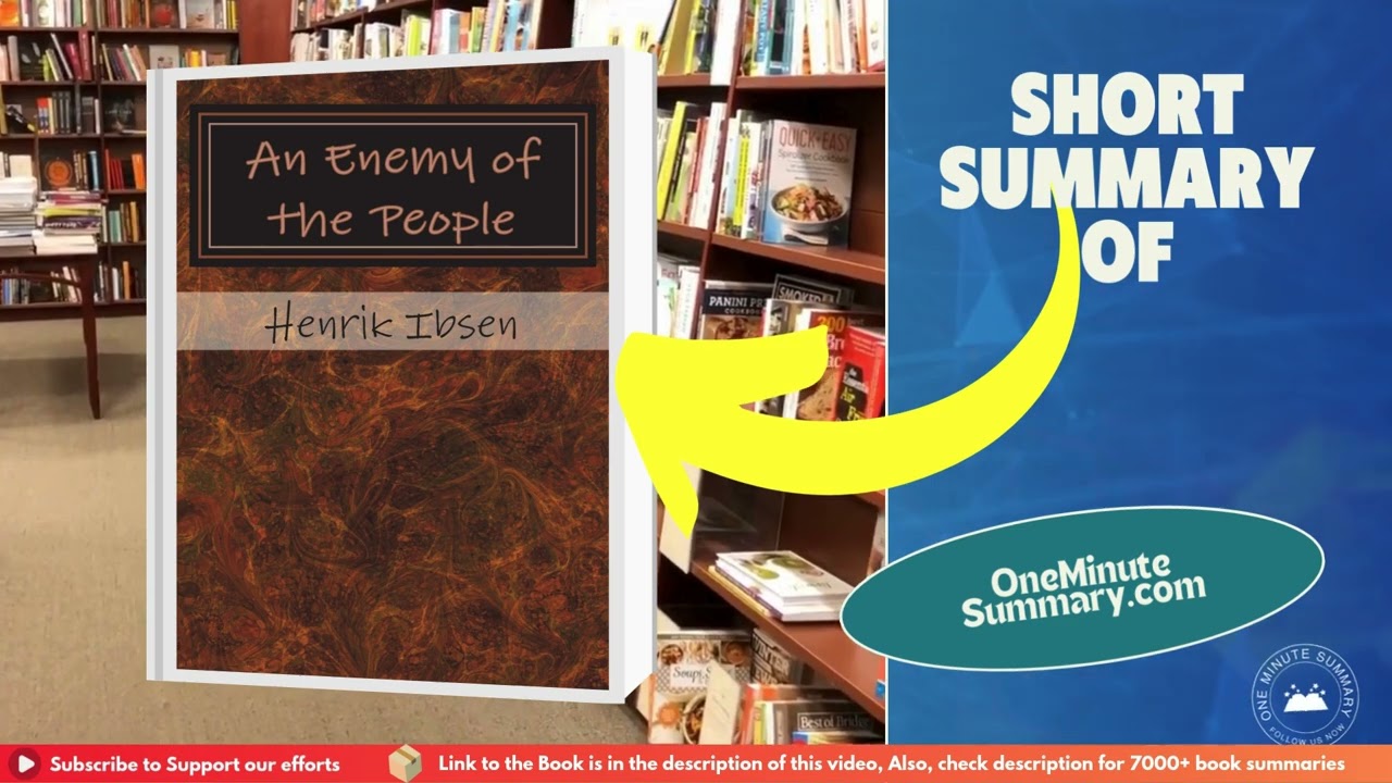 Summary of An Enemy of the People by Henrik Ibsen | Book Summaries | One Minute&nbsp;Summary
