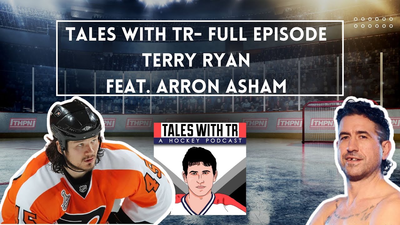 Tales With TR - Full Episode - Terry Ryan chats with Arron Asham - former NHL Forward