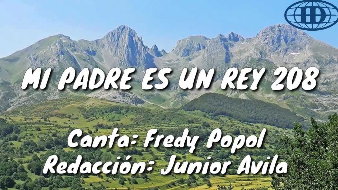 MI PADRE ES UN REY, Himno número 208(Cantado) letra. -Iglesia De Dios 7mo día