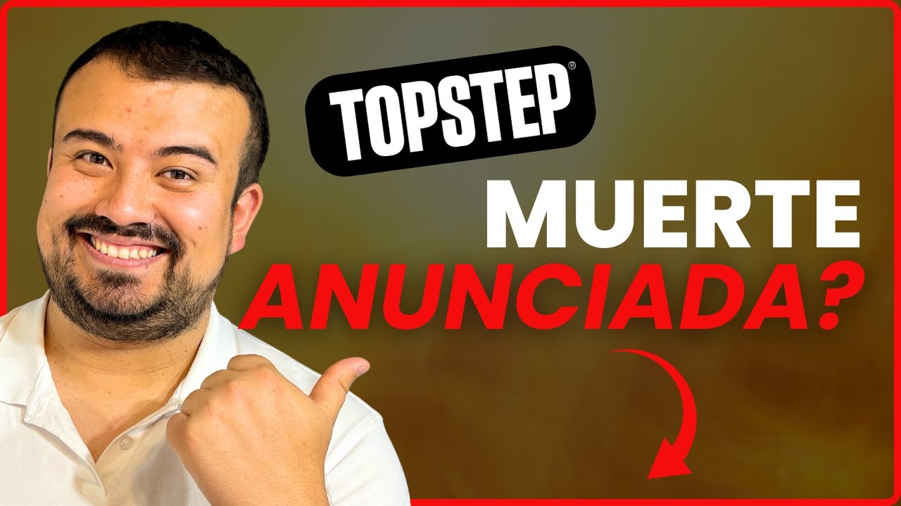 TOPSTEP: Análisis Completo y Opinión + 🎁PROMO (ACTUALIZADO 2025)