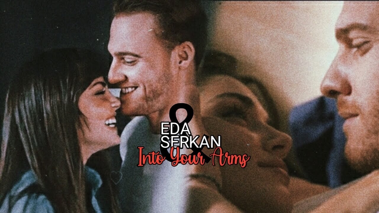 Eda & Serkan | Into Your Arms [ +01×16 ]