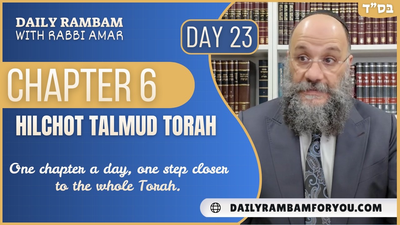 Hilchot Talmud Torah Rambam Chapter 6 | Daily Rambam For You | Rabbi Chay Amar