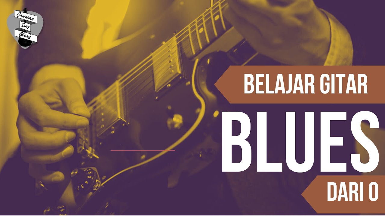 Belajar Gitar Blues Dari 0 (Part 1/2)