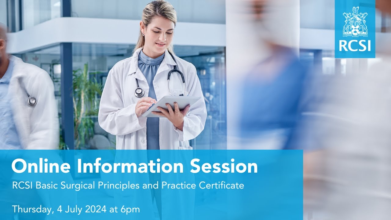 Basic Surgical Principles and Practice Certificate &ndash; Online Information Session