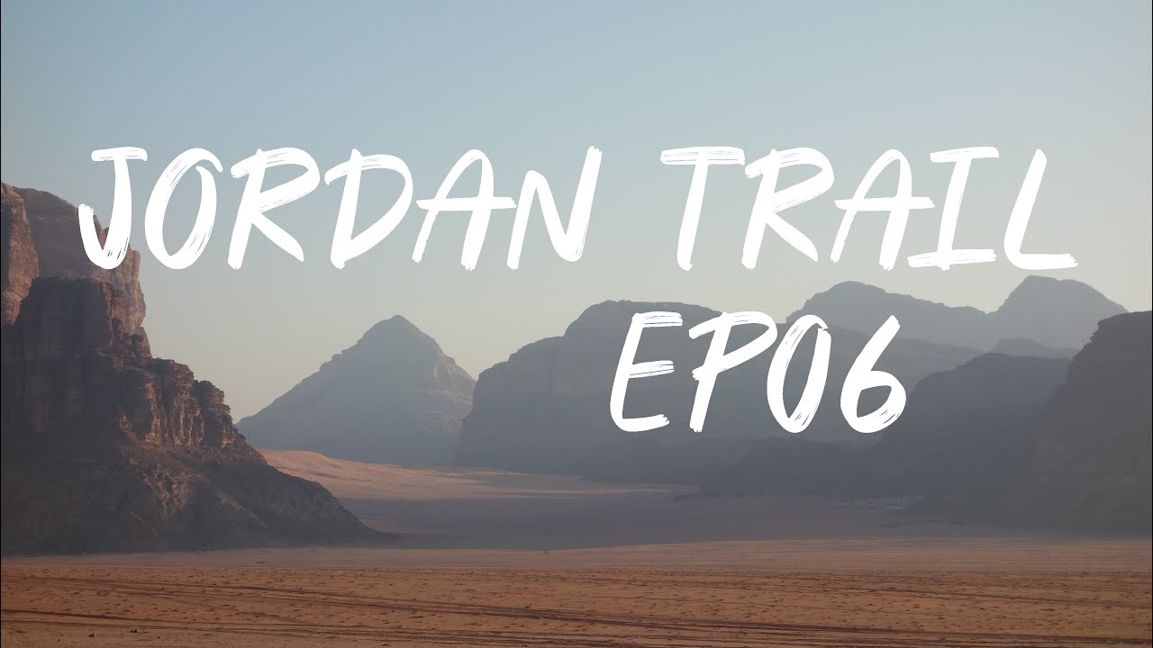 Jordan Trail EP06 || Wadi Rum i Morze Czerwone - biwaki na dzikiej pustyni i koniec szlaku