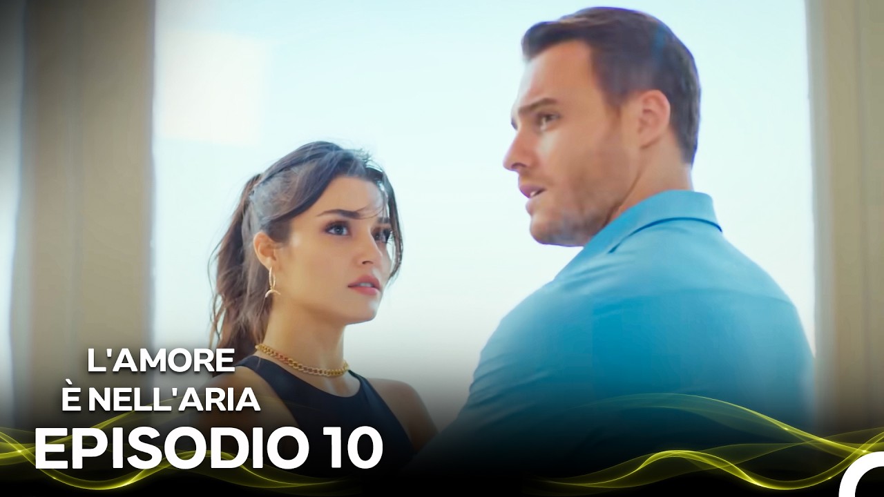 L'Amore È Nell'Aria  Episodio 10 (Italian Dubbed)