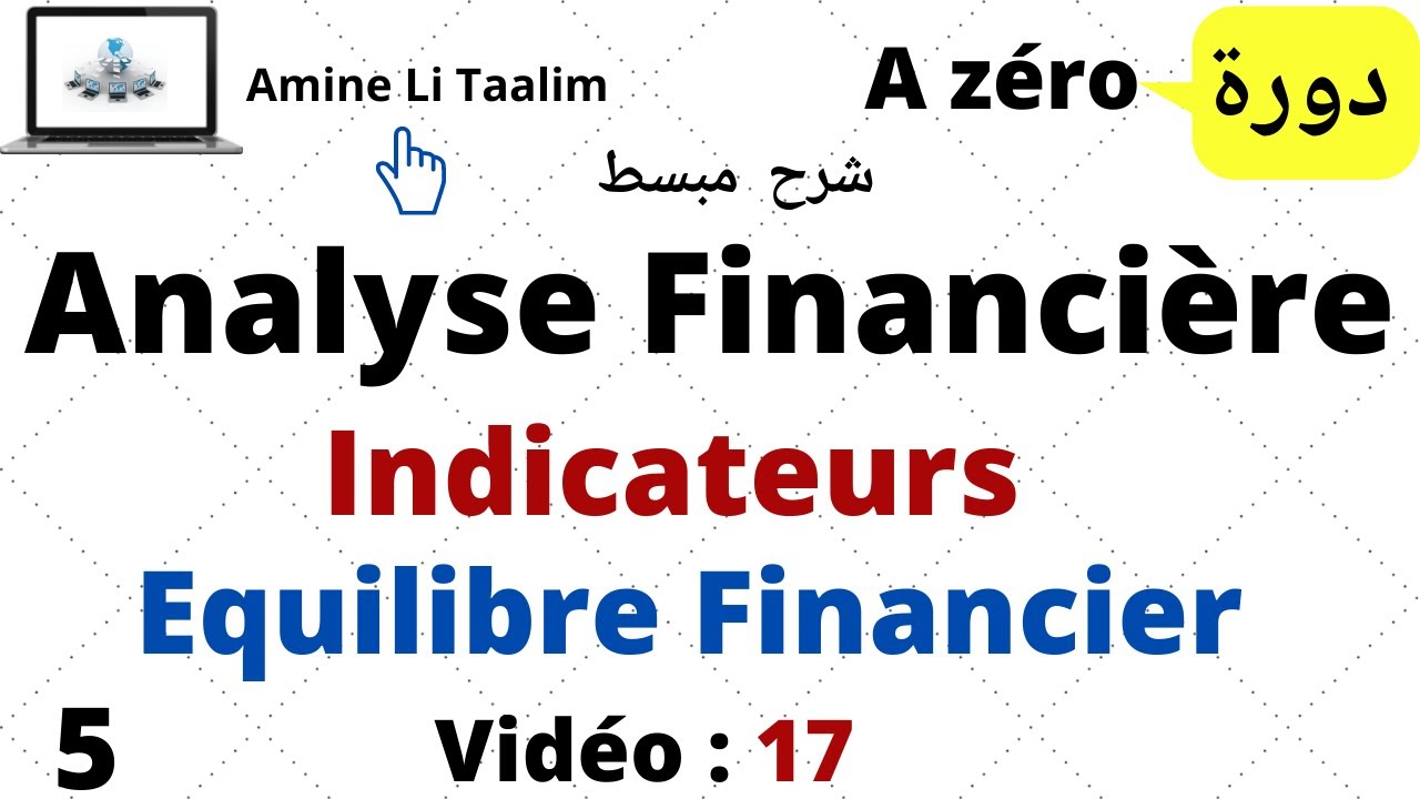 Analyse Financière (A-Zéro) : Indicateurs de L’équilibre Financier