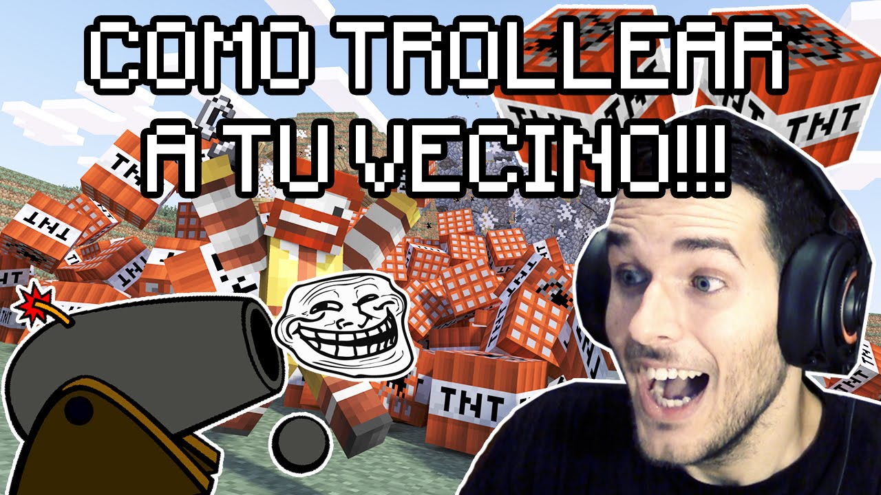 EL CAÑON DE TNT | TROLLEAR A TU VECINO