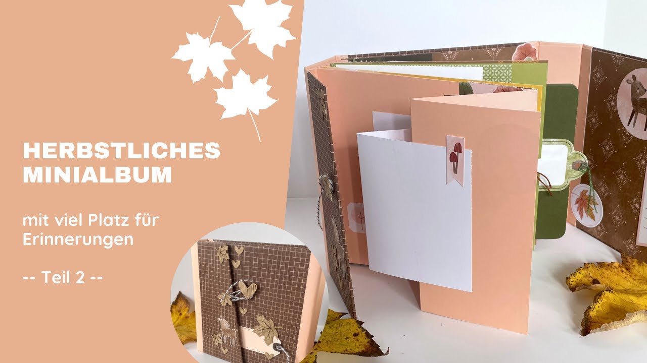 Herbstliches Minialbum mit viel Platz für Erinnerungen | Teil 2 - Seitengestaltung